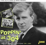 The Outlaws & Mike Berry CD - Poppin At 304 - Joe Meek Productions 1961-62
