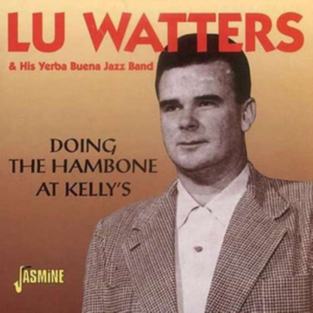 Lu Watters & The Yerba Buena Jazz Band CD - Doing The Hambone At Kellys