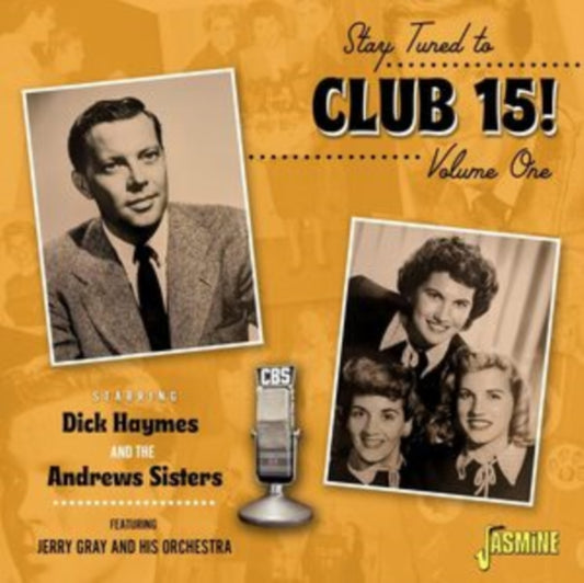 Dick Haymes & Andrews Sisters CD - Stay Tuned To Club 15! Volume 1