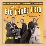 Big Three Trio Feat. Willie Dixon CD - Chicago Harmonisers - Their Greatest Recordings