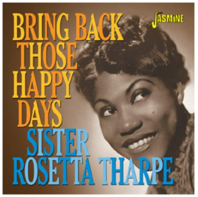 Sister Rosetta Tharpe CD - Bring Back Those Happy Days (Greatest Hits & Selected Recordings 1938-57