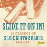 Various Artists CD - Slide It On In! 28 Classics Of Slide Guitar Blues 1948-1961