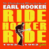 Earl Hooker CD - Ride Hooker Ride - The Electrifying Blues Guitar Of .. 1953-1962