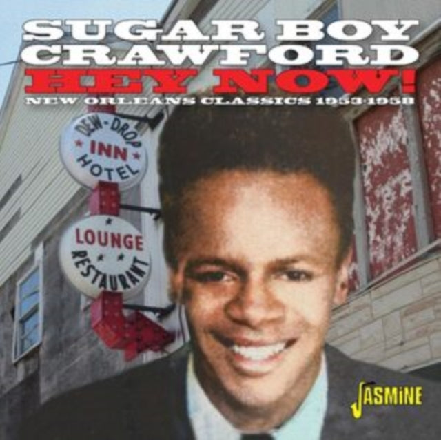 James Sugar Boy Crawford CD - Hey Now! New Orleans Classic Recordings 1953-58