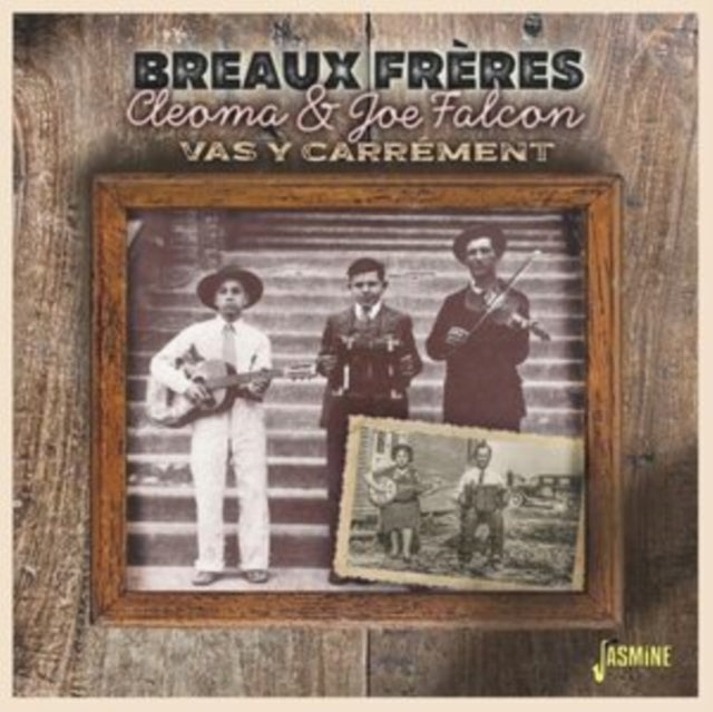 Breaux Freres / Cleoma & Joe Falcon CD - Vas Y Carrement