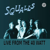 Squalls LP - Live From The 40 Watt