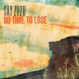 Say Zuzu CD - No Time To Lose