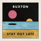 Buxton CD - Stay Out Late