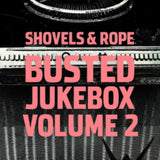 Shovels & Rope LP - Busted Jukebox Volume 2