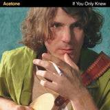 Acetone LP - If You Only Knew