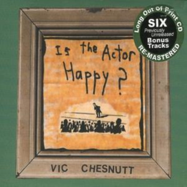 Vic Chesnutt CD - Is The Actor Happy?