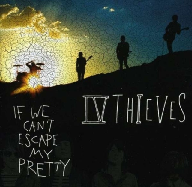 Iv Thieves CD - If We Cant Escape My Pretty