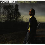 John Hiatt CD - Same Old Man