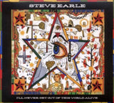Steve Earle CD - Ill Never Get Out Of This World Alive