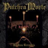 Pulchra Morte CD - Ex Rosa Ceremonia