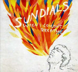 Sundials CD - When I Couldnt Breathe