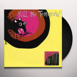 Kill Me Tomorrow 7Inch - I Require Chocolate