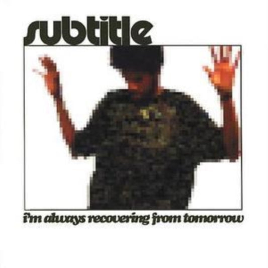 Subtitle CD - Im Always Recovering From Tomorrow