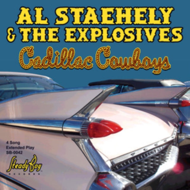 Al Staehely & The Explosives CD - Cadillac Cowboys Ep