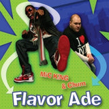 Mic King & Chum CD - Flavor Ade
