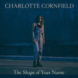 Charlotte Cornfield CD - The Shape Of Your Name