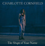 Charlotte Cornfield LP - Shape Of Your Name - Delu