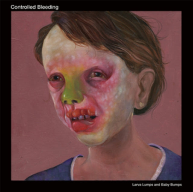 Controlled Bleeding LP Vinyl Record - Larva Lumps And Baby Bumps