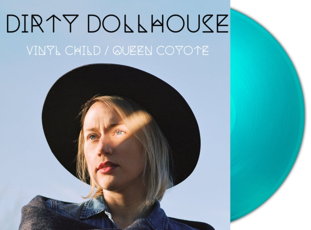 Dirty Dollhouse LP - Vinyl Child / Queen Coyote (Turquoise Vinyl)