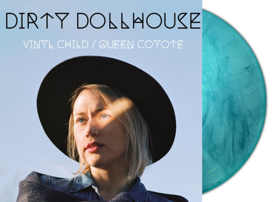 Dirty Dollhouse LP - Vinyl Child / Queen Coyote (Turquoise Marble Vinyl)