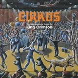 King Crimson CD - Cirkus - Live