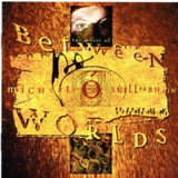 Micheal O Suilleabhain CD - Between Worlds
