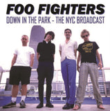Foo Fighters LP - Down In The Park - The Nyc Broadcast