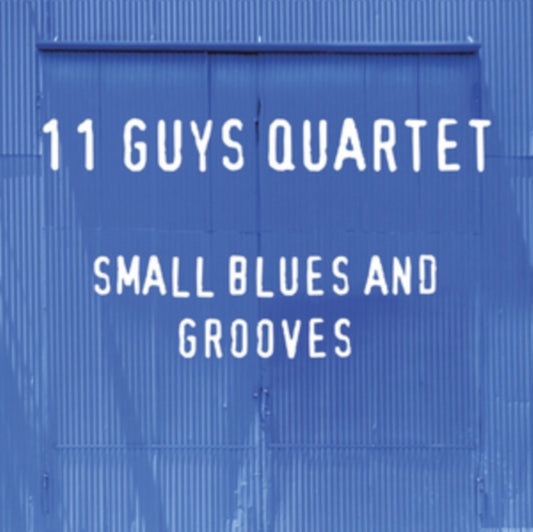 11 Guys Quartet CD - Small Blues And Grooves