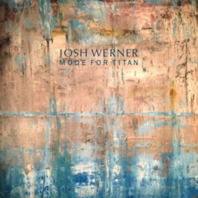 Josh Werner CD - Mode For Titan