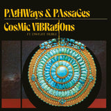 Cosmic Vibrations And Dwight T LP - Pathways & Passages