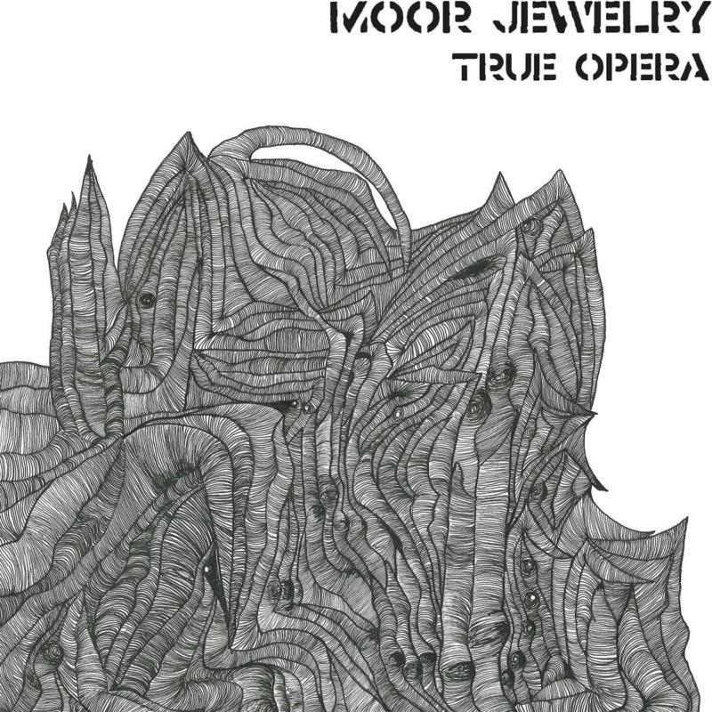 Moor Jewelry LP - True Opera