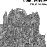 Moor Jewelry LP - True Opera