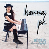 Hanna Pk CD - Blues All Over My Shoes