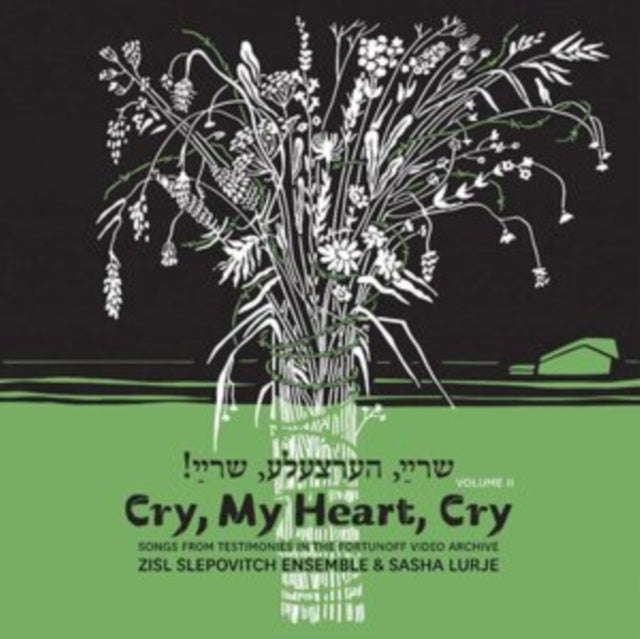 Zisl Slepovitch & Sasha Lurje CD - Cry. My Heart. Cry - Songs From Testimonies In The Fortunoff Video Archive. Vol. 2