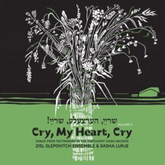 Zisl Slepovitch & Sasha Lurje CD - Cry. My Heart. Cry - Songs From Testimonies In The Fortunoff Video Archive. Vol. 2