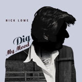 Nick Lowe LP - Dig My Mood (25Th Anniversary)