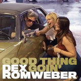 Dex Romweber CD - Good Thing Goin
