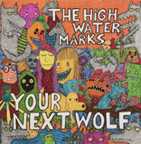 The High Water Marks LP - Your Next Wolf