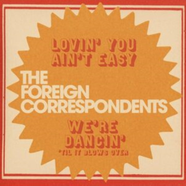 Foreign Correspondents 7Inch - Lovin You Aint Easy