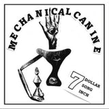 Mechanical Canine 7Inch - 7 Dollar 7 Song 7 Inch (Random Coloured Vinyl)
