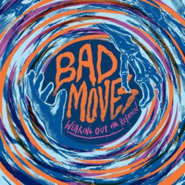 Bad Moves CD - Wearing Out The Refrain