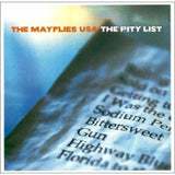 Mayflies Usa CD - The Pity List
