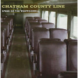 Chatham County Line CD - Speed Of The Whippoorwill
