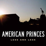American Princes CD - Less And Less