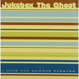 Jukebox The Ghost 7Inch - I Love You Always Forever